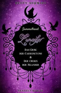 Buchempfehlung: „Lunadar“, die magische Fantasy Reihe von Betty Schmidt