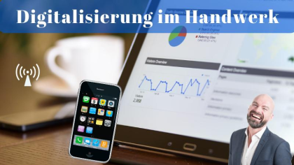 Digitalisierung im Handwerk Beratung u. Unterstützung