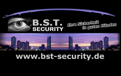 B.S.T. SECURITY - Sicherheit & Detektei // Schützt// Bewacht // Ermittelt