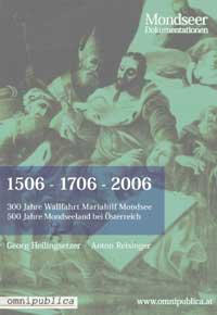 1506 – 1706 –2021. Das Buch zu den Mondseer Jubiläen.