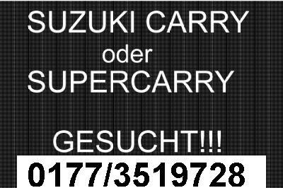 Suche Suzuki Carry aller Art  Unfaller/hohe KM/defekt/ohne Tüv