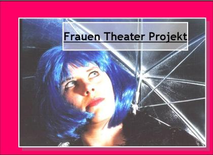 Frauen- Theater Projekt sucht Zuwachs