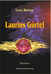 Laurins Gürtel, AutorLutz Reiter, Wörterschmiede Verlag