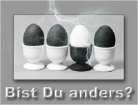 Bist Du anders???