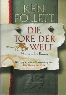 Z.B. Ken Follett  Die Tore der Welt  gebunden