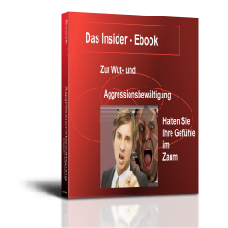 Das Insider-eBook zur Wut- und Aggressionsbewältigung