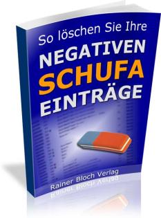 So werden Sie Ihre negativen Schufa-Einträge los!