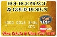 NEU: MasterCard Gold mit Hochprägung ohne Schufa und hohem Pfändungsschutz