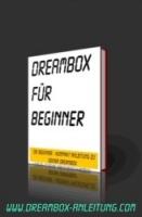 Dreambox für Beginner - Dreambox Kompakt Anleitung