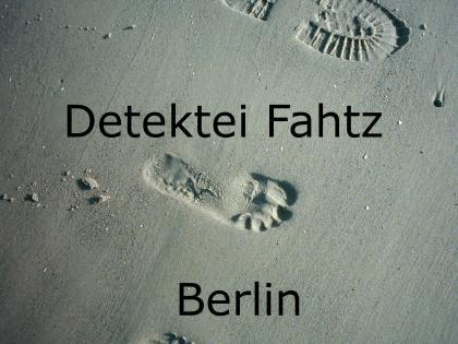 Detektei Fahtz Berlin-Brandenburg