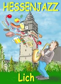 Hessenjazz - Jazzen & Schmatzen am 8. und 9. September in Lich (Hessen) 