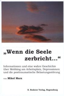 Buchtipp: Wenn die Seele zerbricht ... von Mikel Marz