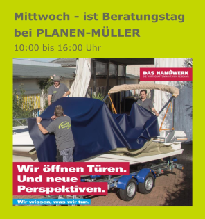 Jeden Mittwoch - Beratungstag bei PLANEN-MÜLLER GmbH!