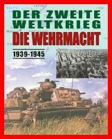Tim Ripley - Der Zweite Weltkrieg - Die Wehrmacht 1939-1945