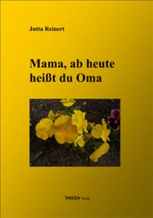 Mama, ab heute heißt du Oma