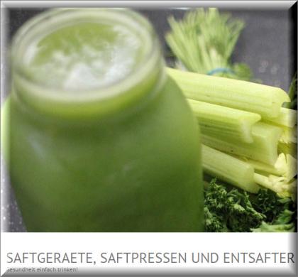 Saftpresse, Entsafter, Dampfentsafter, welches ist wohl das richtige Saftgeraet