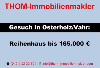Bremen-Osterholz: Dringend Reihenhaus zum Kauf gesucht!