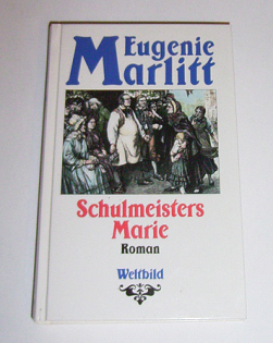 Eugenie Marlitt - Schulmeisters Marie / Die 12 Apostel