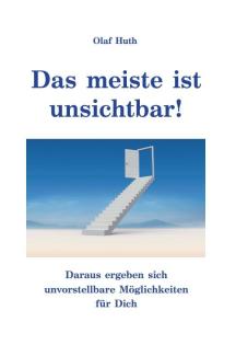 Das meiste ist unsichtbar!