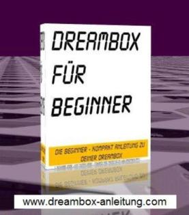 Dreambox für Beginner - Dreambox Kompakt Anleitung