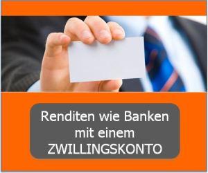 Zwillingskonto als Absicherung  Erzielen sie Erträge die normalerweise nur Großb