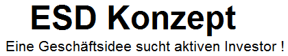 Geschäftskonzept sucht Seed- Investor und Sponsor