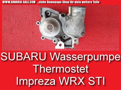 Wasserpumpe Thermostat Subaru Forester Legacy Impreza WRX STI