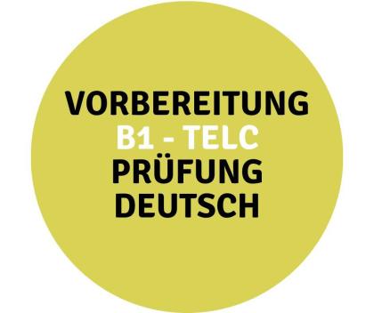 Vorbereitung Prüfung B1 TELC