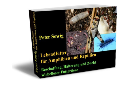 EBook: Lebendfutter für Amphibien und Reptilien - Beschaffung, Hälterung und Zuc