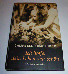 Campbell Armstrong - Ich hoffe, dein Leben war schön