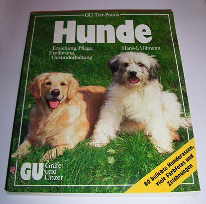 HUNDE - Erziehung, Ernährung, Pflege, Gesunderhaltung