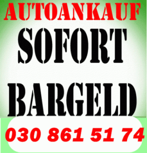 Autoankauf Berlin / Umland Pkw-Lkw-Bus-Transporter-Pick Up`s Gelände&Firmenwagen