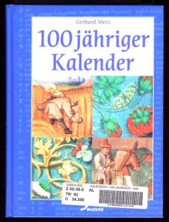 Gerhard Merz  -  100 jähriger Kalender