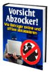 Vorsicht Abzocker!   Wie Betrüger online und offline abkassieren