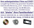 Ihre selbstgedrehten Videofilme auf DVD?