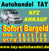 Unfallwagenankauf Berlin / Umland Autohandel Tay seriös Fair Zuverlässig 030 861