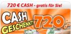 720€ Cash für dich auf dein Konto