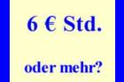 6 € Std. oder mehr?