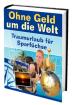 Ebook   Ohne Geld um die Welt - Traumurlaub für Sparfüchse 