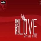  Incredible Love  Miyake Noro oda digital records