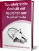 Ebook  Erfolgreich mit Neuheiten   Trendartikel  inkl. Reseller-Lizenz