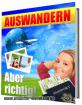 Auswandern - Aber richtig   