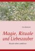 Magie, Rituale und Liebeszauber