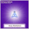 Binauralica CD Deep Meditation - Deep Meditation - Tiefenmeditation - binauralic