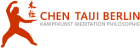 Chen Taiji Berlin - Kampfkunst, Meditation, Philosophie