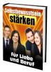 Selbstbewusstsein stärken - für Liebe und Beruf