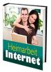 Ebook: Heimarbeit Internet - Online Geld verdienen von zu Hause