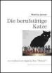 Katzenbuch:  die berufstätige Katze 