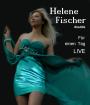 HelenE FISCHER DOUBLE Show