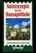 Naturrezepte aus der Hausapotheke